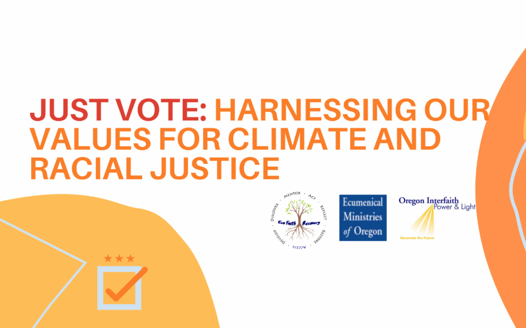 EcoFaith Recovery: Just Vote, Our Stories for Community Action